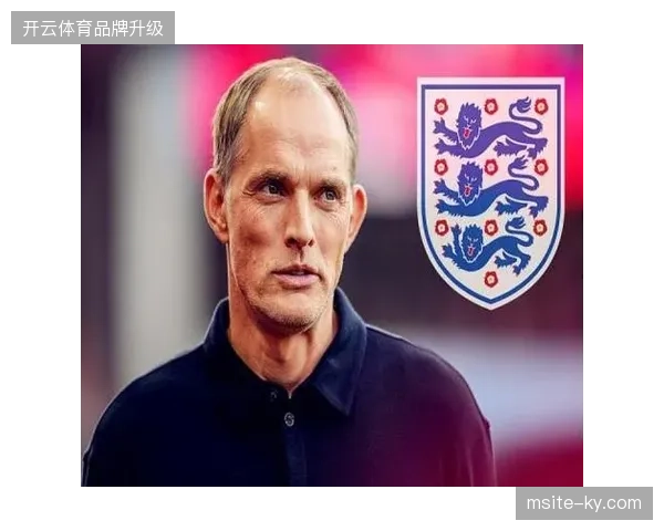 图赫尔面临锋线解法考验，英格兰需在世界杯前找回射门靴
